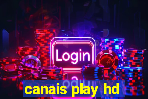 canais play hd